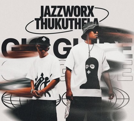 MaWhoo-GL_Ceejay-Thukuthela-Bengicela-Tholukuthi-ft.-JazzWorx
