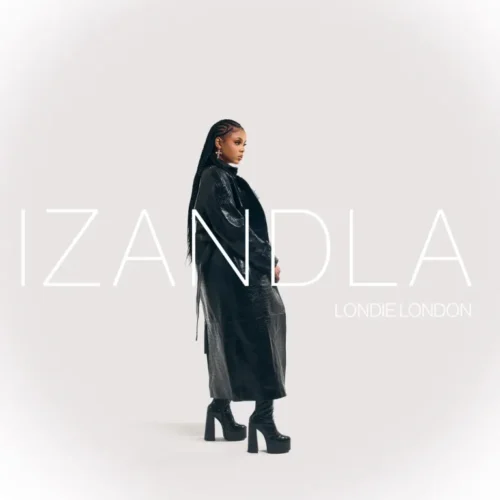 New Music Alert! Londie London – Izandla ft. PYY Log Drum King